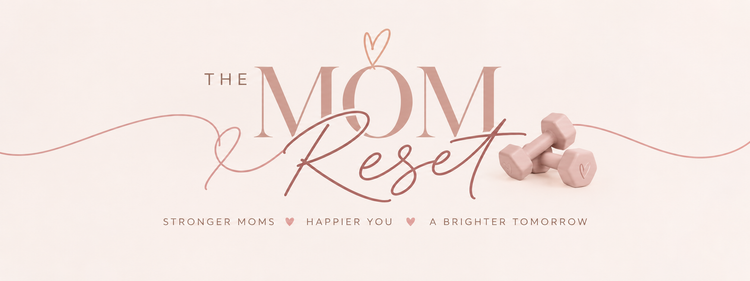 The Mom Reset